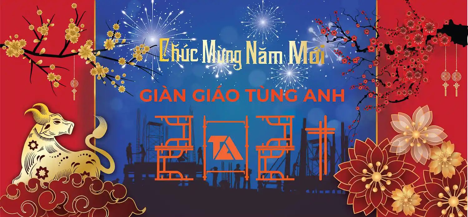 Giàn Giáo Tùng Anh mừng Xuân Tân Sửu 2021